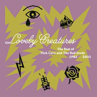 Nick Cave & The Bad Seeds - Lovely Creatures - the Best of