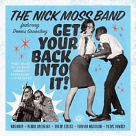 Nick Moss Band - Get Your Back Into It