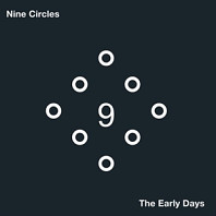 Nine Circles - Early Days