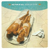 No Fun At All - State of Flow