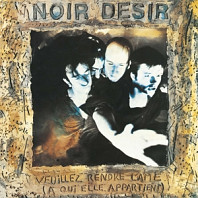 Noir Désir - Veuillez Rendre L'ame