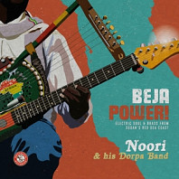 Noori & His Dorpa Band - Beja Power! Electric Soul & Brass From Sudan's Red Sea Coast