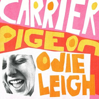 Odie Leigh - Carrier Pigeon