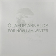 Ólafur Arnalds - For Now I Am Winter