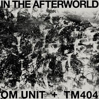 Om Unit - In the Afterworld