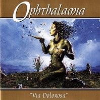 Ophthalamia - Via Dolorosa