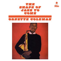 Ornette Coleman - Shape of Jazz To Come