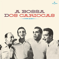 Os Cariocas - A Bossa Dos Cariocas