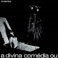 A Divina Comedia Ou Ando Meio Desligado