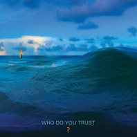 Papa Roach - Who Do You Trust?