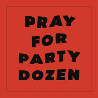 Pray For Party Dozen