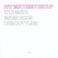 Pat Metheny - Pat Metheny Group