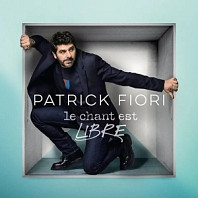 Patrick Fiori - Le Chant Est Libre