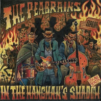 Peabrains - In the Hangman's Shadow