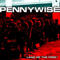 Pennywise - Land of the Free?