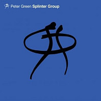 Peter Green Splinter Group - Splinter Group