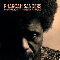 Pharoah Sanders - Oyster Club, Nice, France Fm 18/07/1971