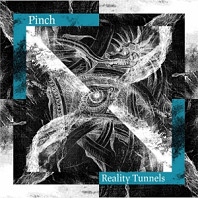 Pinch (2) - Reality Tunnels