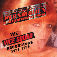 Plasmatics (2) - Vice Squad Records Recordings