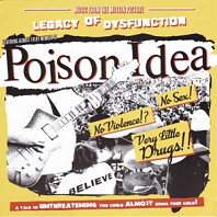 Poison Idea - Legacy of Disfunction