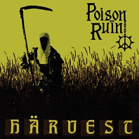 Poison Ruïn - Harvest