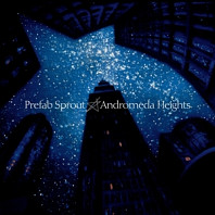 Prefab Sprout - Andromeda Heights