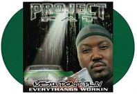 Project Pat - Mista Don't Play: Everythangs Workin