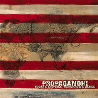 Propagandhi - Today's Empires, Tomorrow's Ashes (20th Ann. Ed.)