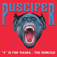 Puscifer - V is For Viagra: the Remixes