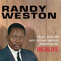 Randy Weston - Music From the New African Nations Featuring the Highlife