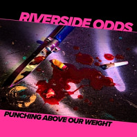 Riverside Odds - Punching Above Our Weight