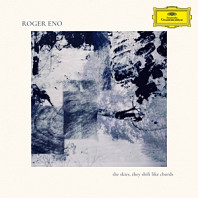 Roger Eno - The Skies, They Shift Like Chords...