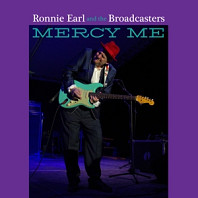 Ronnie Earl& the Broadcasters - Mercy Me