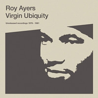 Roy Ayers - Virgin Ubiquity: Unreleased Recordings 1976-1981