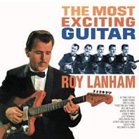 Roy Lanham - Most Exciting Guitar