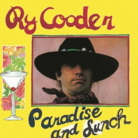 Ry Cooder - Paradise and Lunch