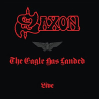 Saxon - The Eagle Has Landed
