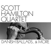 Scott -Quartet- Hamilton - Danish Ballads & More