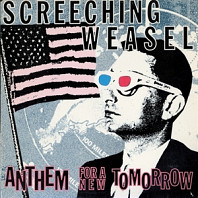 Screeching Weasel - Anthem...