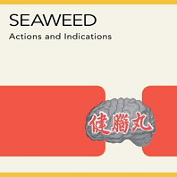 Sea Weed - Actions and Indications