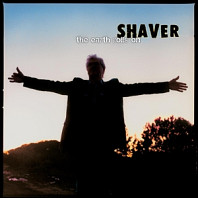 Shaver - Earth Rolls On