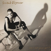 Sinéad O'Connor - Am I Not Your Girl?