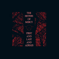 Sisters of Mercy - First and Last and Always