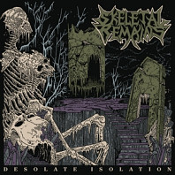 Skeletal Remains (3) - Desolate Isolation