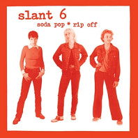 Slant 6 - Soda Pop Rip Off