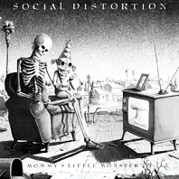 Social Distortion - Mommy's Little Monster