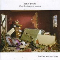 Sonic Youth - Destroyed Room: B-Sides..