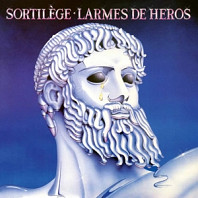 Sortilège - Larmes De Heros