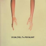 Spoon - Kill the Moonlight