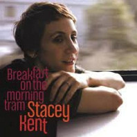 Stacey Kent - Breakfast On the Morning Train